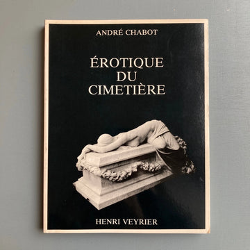 André Chabot - Erotique du cimetière - Henri Veyrier 1989