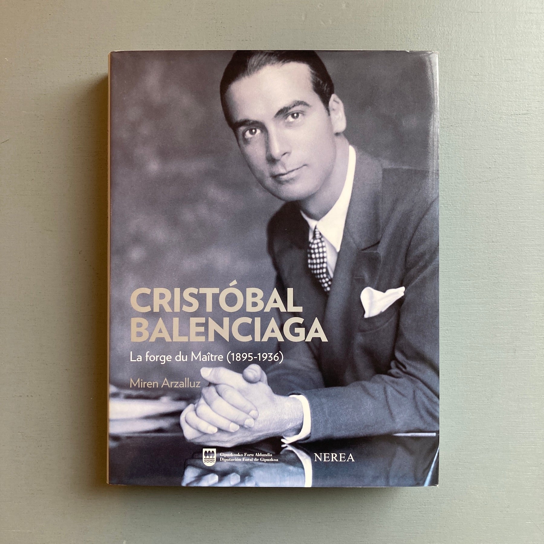 BALENCIAGA バレンシアガ 書籍 Cristóbal Balenciaga: La forge du Maître (1895-1936) - NEREA 2010