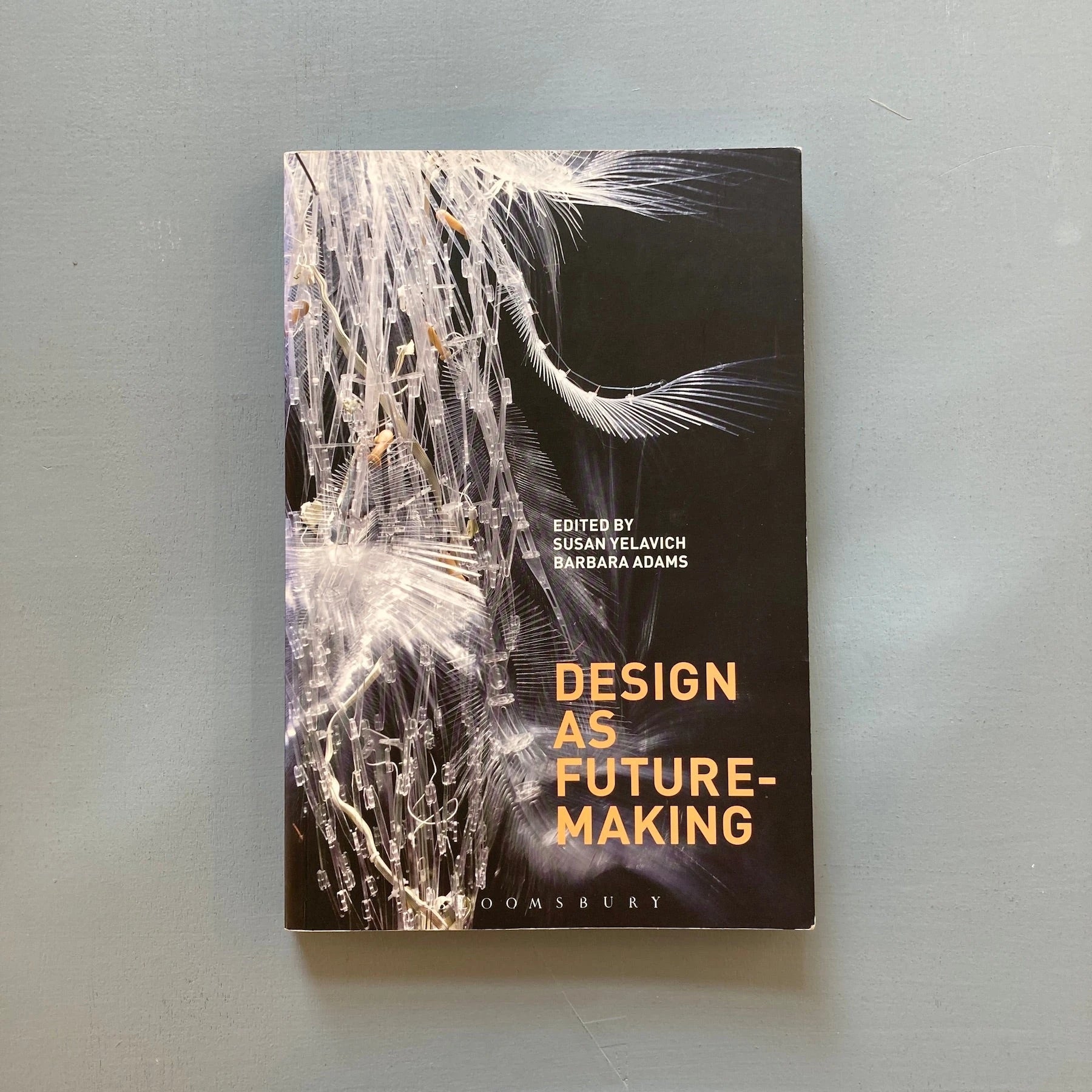 Design as Future-Making - Bloomsbury 2014 - Saint-Martin Bookshop