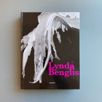 Lynda Benglis - Monograph - Les presses du réel 2010 - Saint-Martin Bookshop