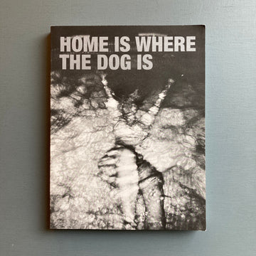 Erik van der Weijde (signed) - Home is where the dog is - 4478 2014 - Saint-Martin Bookshop