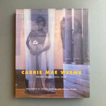 Carrie Mae Weems - Recent Work, 1992-1998 - Everson Museum of Art 1998 - Saint-Martin Bookshop