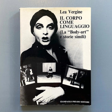 Lea Vergine - Il corpo come linguaggio (La “Body-art” e storie simili) - Giampaolo Prearo 1974 Saint-Martin Bookshop