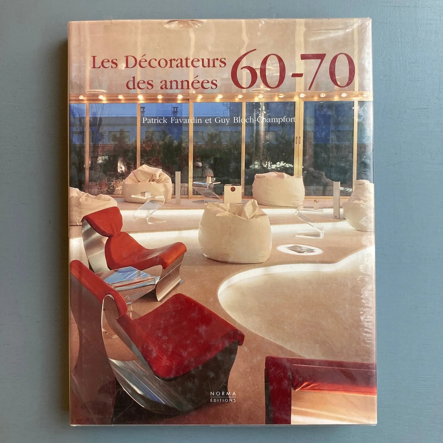 Les Décorateurs des annéés 60-70 - Norma Editions 2007 - Saint