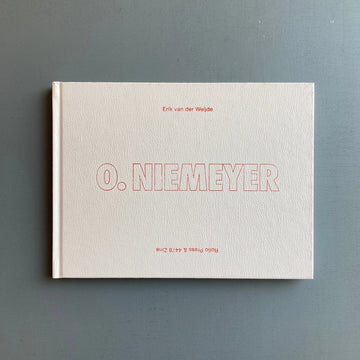 O. NIEMEYER by Erik van der Weijde - Rollo Press 2013