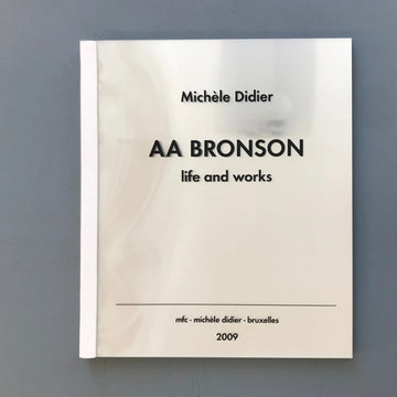 AA Bronson - life and works - mfc-michèle didier 2009 Saint-Martin Bookshop