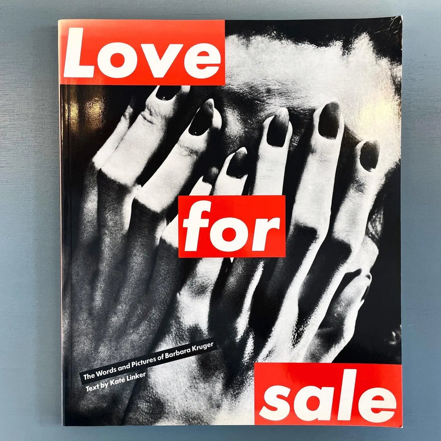 Barbara Kruger  - Love for sale - Harry N.Abrams inc 1996 Saint-Martin Bookshop