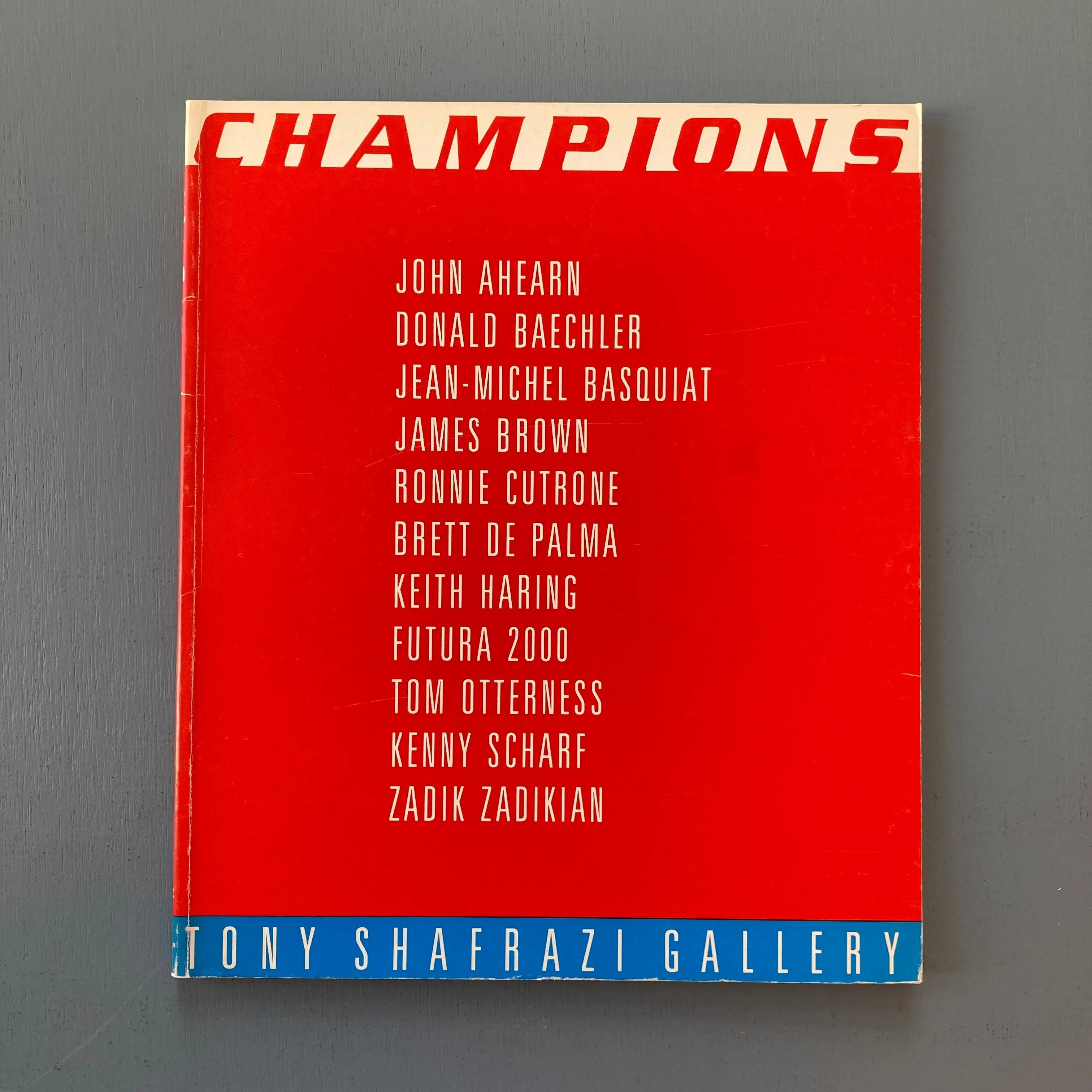 CHAMPIONS : Exhibition catalogue - Tony Shafrazi Gallery 1983