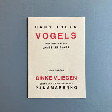 Hans Theys/ Panamarenko - Vogels een herinnering aan James Lee Byars gevold door Dikke Vliegen een nieuw succesverhaal - 1997 Saint-Martin Bookshop