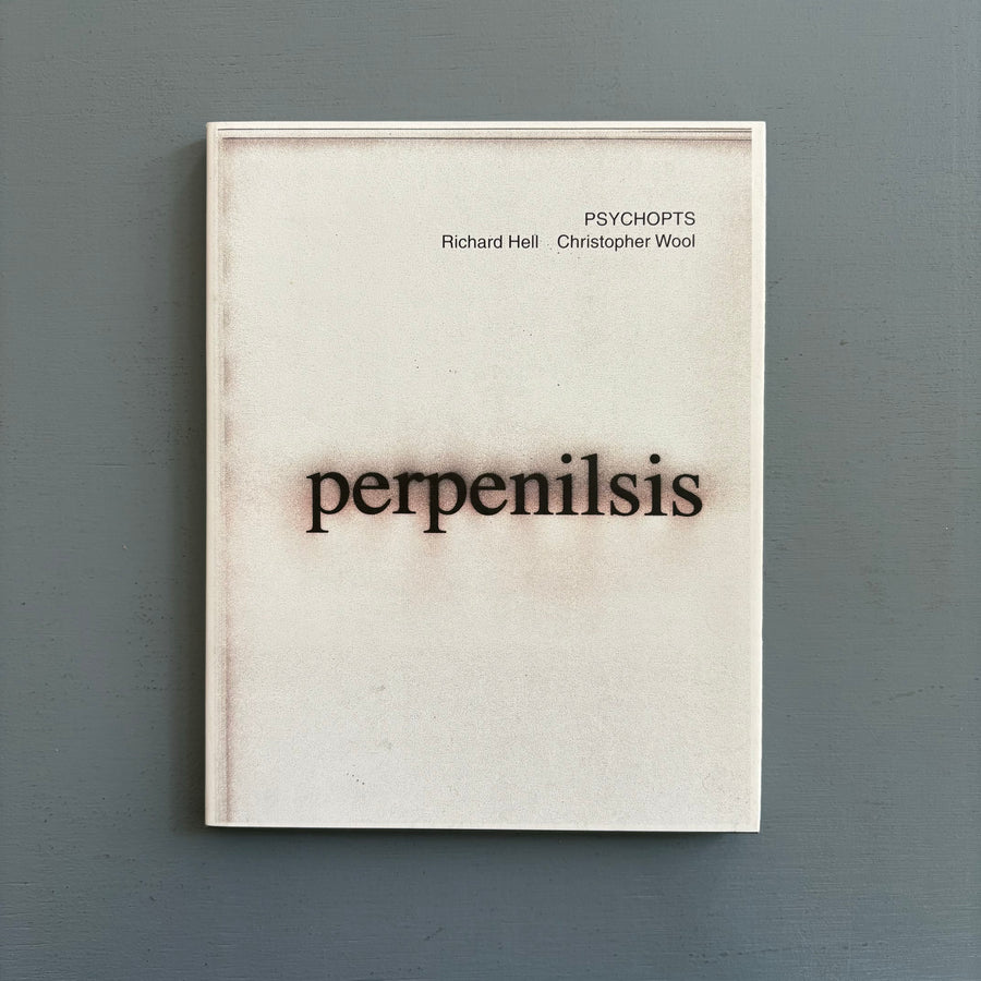 Richard Hell & Christopher Wool - Psychopts - JMc & GHB 2008 - Saint-Martin Bookshop