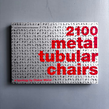 2100 metal tubular chairs - a typology by Otakar Máčel - Van Hezik 2006