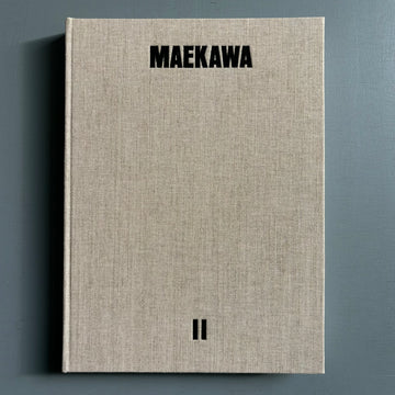 Tsuyoshi Maekawa - Maekawa II - Axel Vervoordt 2017 - Saint-Martin Bookshop