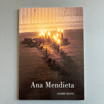 Ana Mendieta - Blood & Fire - Galerie Lelong 2011 - Saint-Martin Bookshop