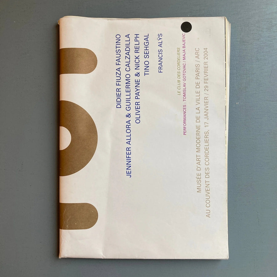 AILLEURS, ICI - Didier Faustino, Jennifer Allora & Guillermo Calzadilla, Oliver Payne & Nick Relph, Tino Sehgal, Francis Alÿs - ARC 2004 - Saint-Martin Bookshop