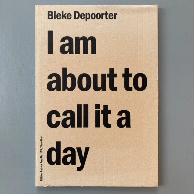 Bieke Depoorter - I am about to call it a day - Edition