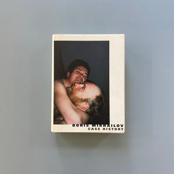 Boris Mikhailov - Case History - Scalo 1999