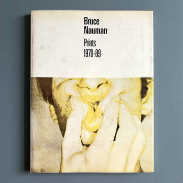 Bruce Nauman - Prints 1970-89 - Castelli Graphics 1989 - Saint-Martin Bookshop