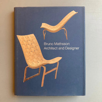 Bruno Mathsson: Architect and Designer - Yale University Press 2006 - Saint-Martin Bookshop