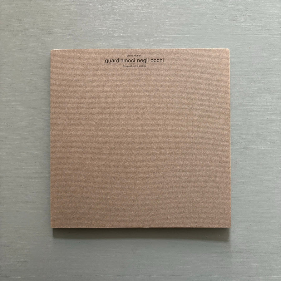 Bruno Munari - Guardiamoci negli occhi - Giorgio Lucini Editore
