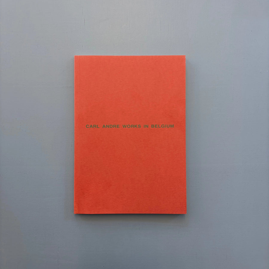 Carl Andre – Works in Belgium - Imschoot 1993 - Saint-Martin Bookshop