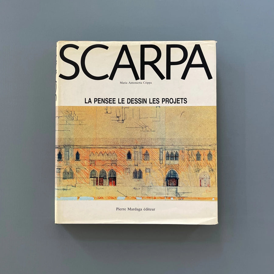 Carlo Scarpa - La Pensée. Le Dessin. Les Projets - Pierre Mardaga Editeur 1984