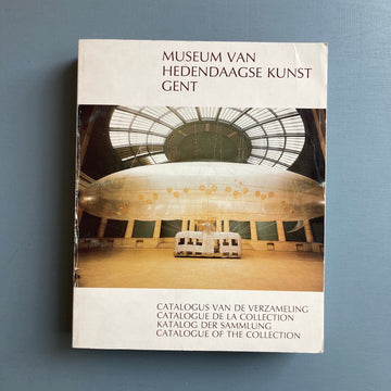 Catalogus van de verzameling/Catalogue of the  - Museum Van Hedendaagse Kunst Gent 1982 - Saint-Martin Bookshop