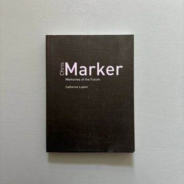 Catherine Lupon - Chris Marker: Memories of the Future - Reaktion Books 2005 - Saint-Martin Bookshop