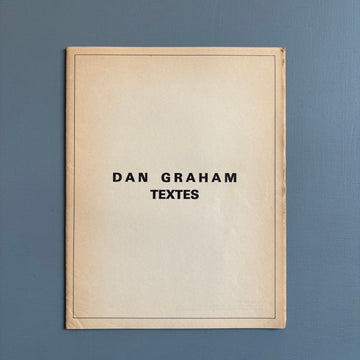 Dan Graham - Textes - Galerie 17 & Daled 1974 - Saint-Martin Bookshop