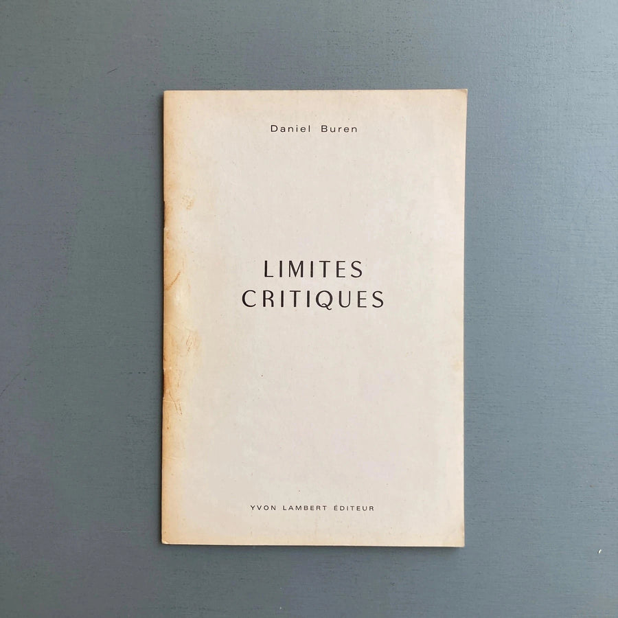 Daniel Buren - Limites Critiques - Yvon Lambert Editeur 1970 - Saint-Martin Bookshop