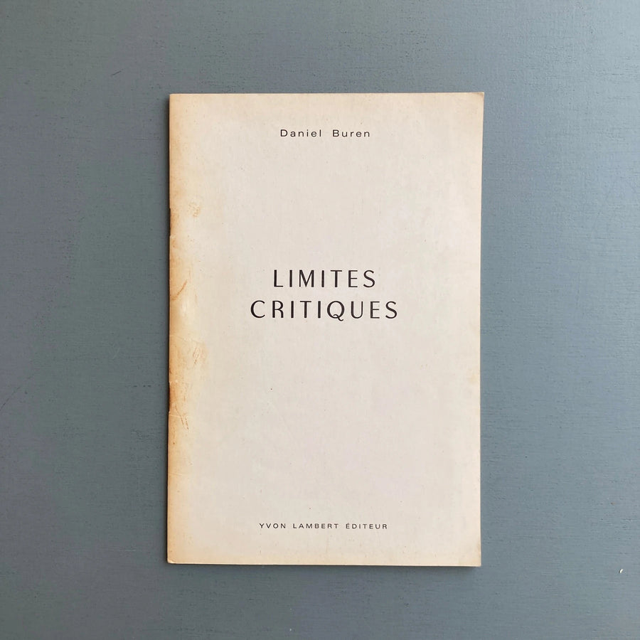 Daniel Buren - Limites Critiques - Yvon Lambert Editeur 1970 - Saint-Martin Bookshop