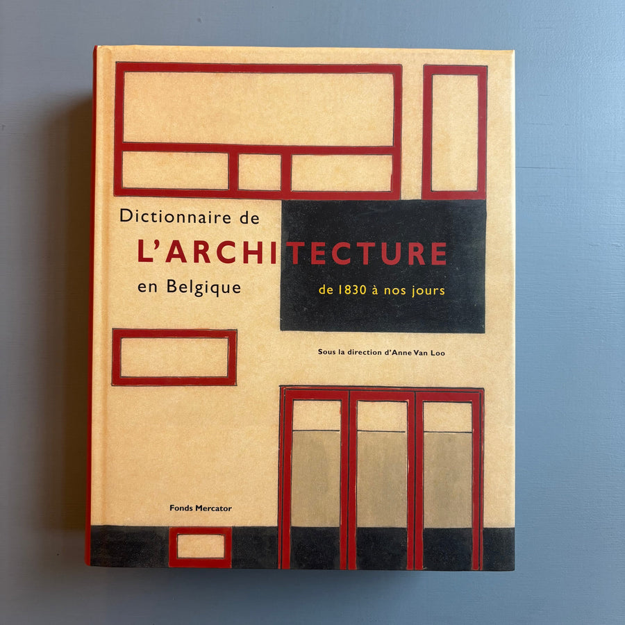 Dictionnaire de l’architecture en Belgique de 1830 à nos jours - Fonds Mercator 2003 - Saint-Martin Bookshop