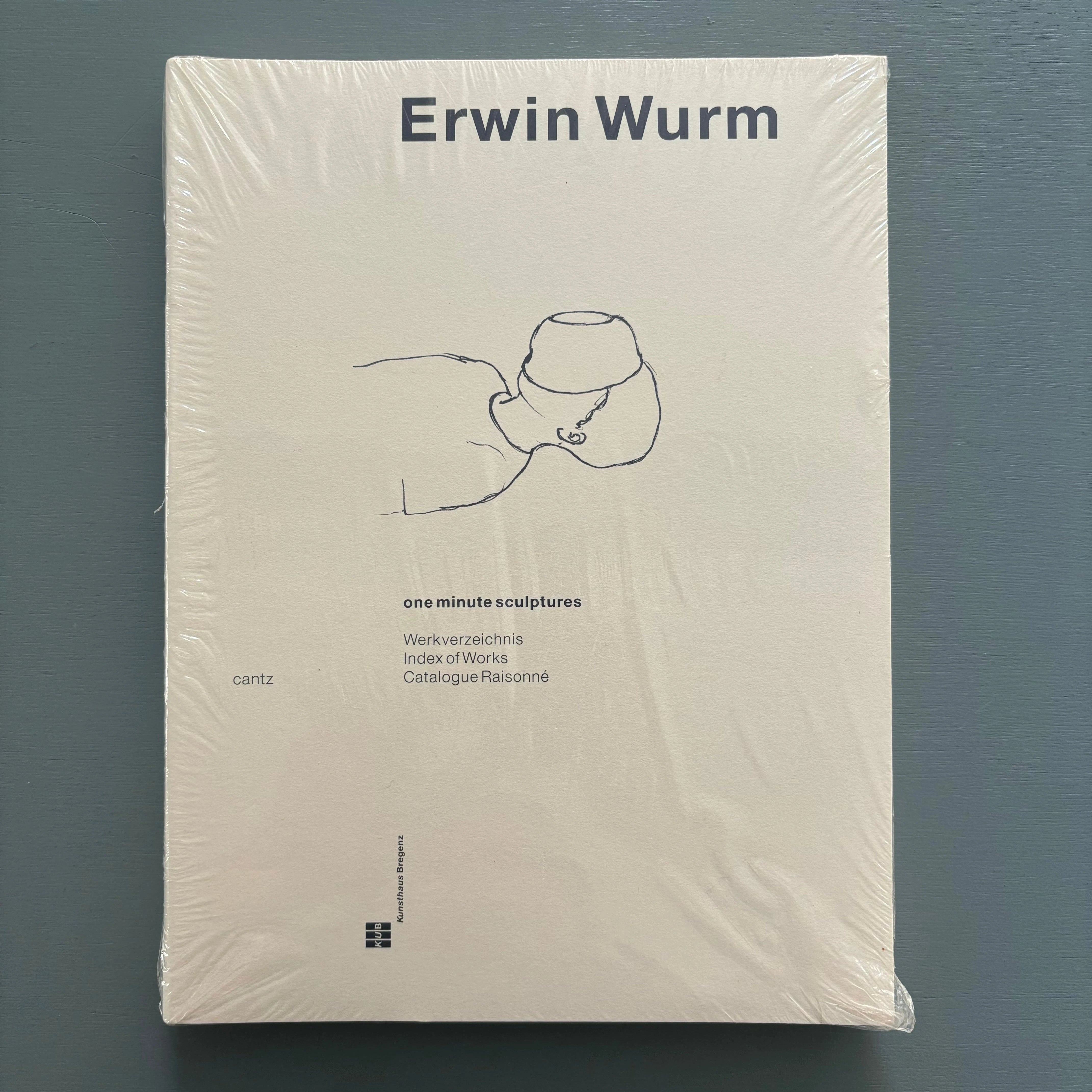 Erwin Wurm - One minute sculptures, catalogue raisonné - Hatje