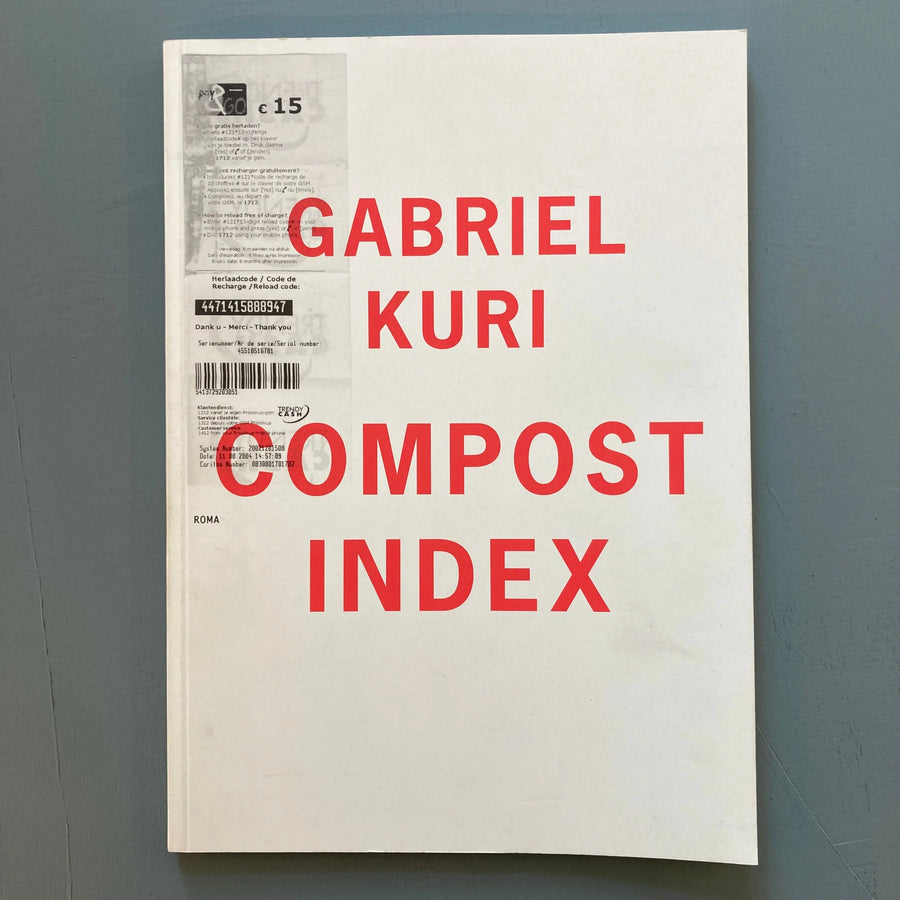 Gabriel Kuri - Compost Index - Roma Publications 2005 Saint-Martin Bookshop