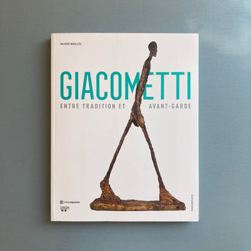 Giacometti: entre tradition et avant-garde - Musée Maillol - Fonds Mercator 2019 - Saint-Martin Bookshop