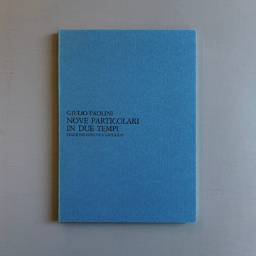 Giulio Paolini - Nove Particolari in Due Tempi - Edizioni Ginevra Grigolo 1984 - Saint-Martin Bookshop