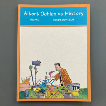 Griffo / Wendy Gondeln - Albert Oehlen vs History - König 1997 Saint-Martin Bookshop