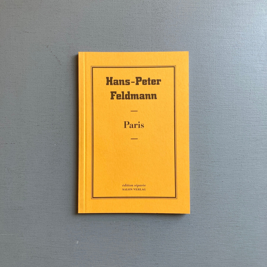 Hans-Peter Feldmann - Paris - Salon Verlag 2005 - Saint-Martin Bookshop