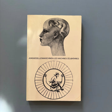 Harald Szeemann & Jean Clair - Junggesellenmaschinen / Les Machines célibataires - Alfieri 1975 - Saint-Martin Bookshop