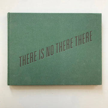 Harold Ancart - THERE IS NO THERE THERE - Triangle Books 2016 Saint-Martin Bookshop