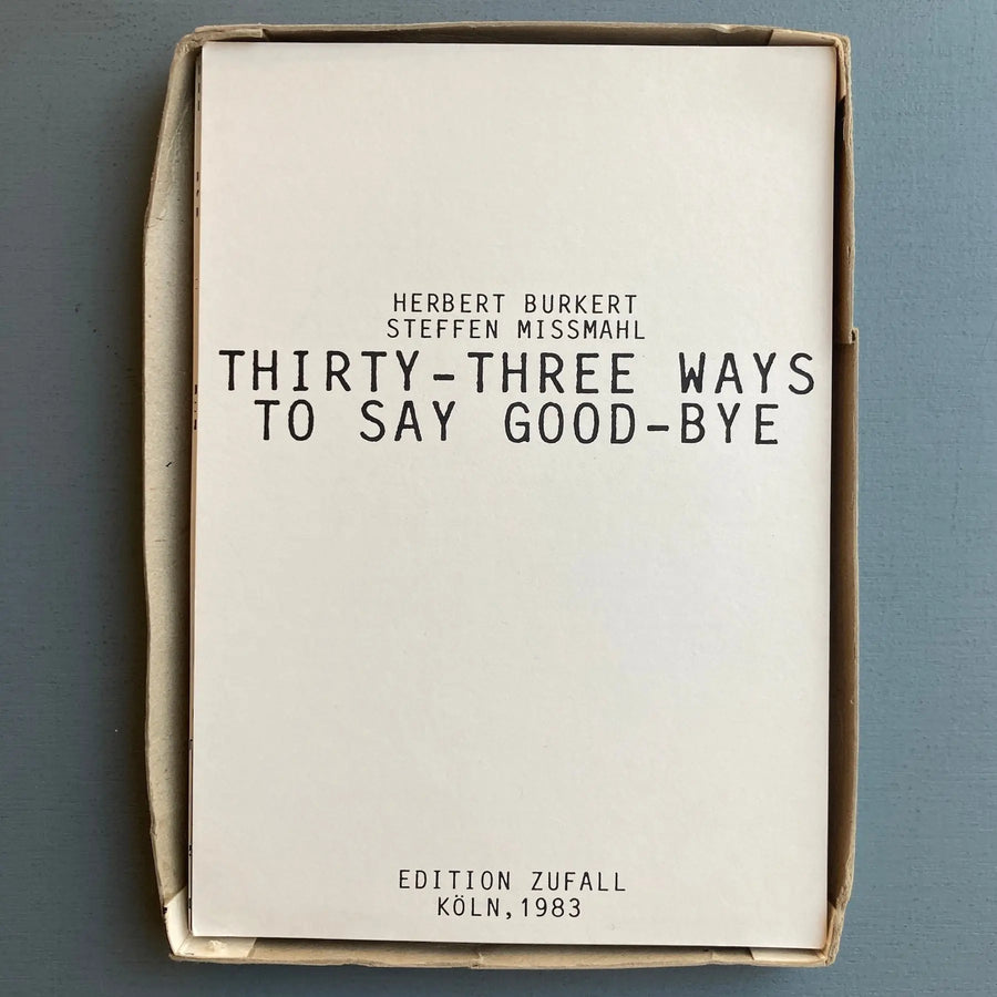 Herbert Burkert & Steffen Missmahl - Thirty-three ways to say good-bye - Edition Zufall 1983 - Saint-Martin Bookshop