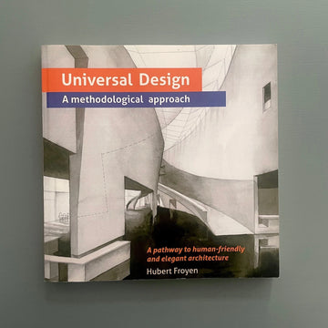 Hubert Froyen - Universal Design, A Methodological Approach - IHCD 2012