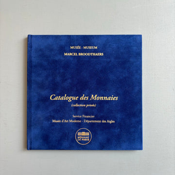 Marcel Broodthaers - Catalogue des Monnaies (collection privée) - Monnaie de Paris 2015 - Saint-Martin Bookshop