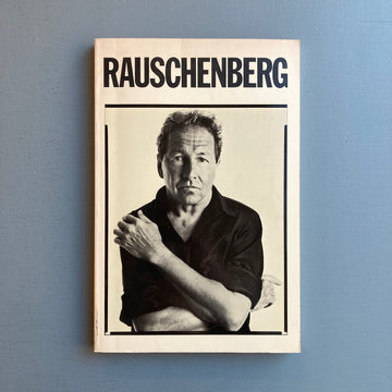An interview with Robert Rauschenberg by Barbara Rose - Elizabeth Avedon Editions 1987 - Saint-Martin Bookshop
