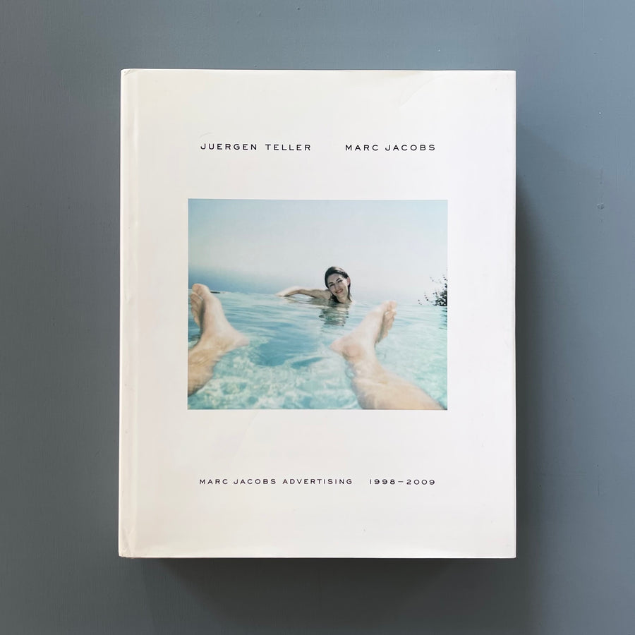 Juergen Teller - Marc Jacobs Advertising 1998-2009 - Steidl 2010
