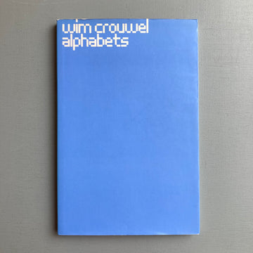 Wim Crouwel - Alphabets - Bis 2003 - Saint-Martin Bookshop