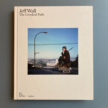 Jeff Wall - The Crooked Path - Ludion 2011 - Saint-Martin Bookshop