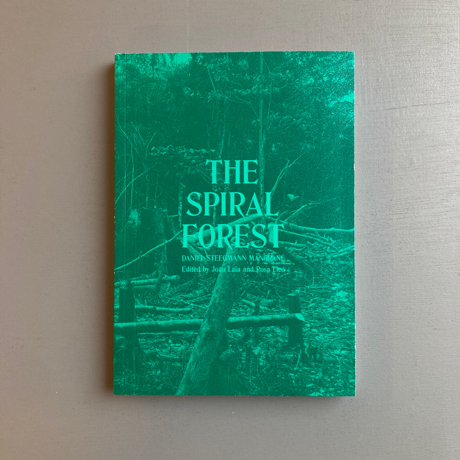 Daniel Steegman Mangrané - The Spiritual Forest - Mousse 2018 - Saint-Martin Bookshop