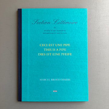 Marcel Broodthaers - Ceci Est Une Pipe / This Is A Pipe / Dies Ist Eine Pfeife - Merz 2001 - Saint-Martin Bookshop