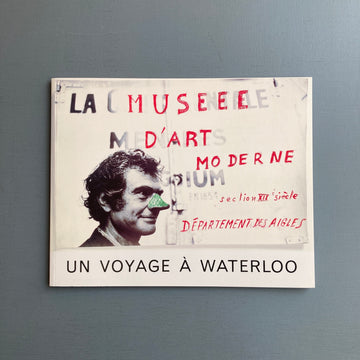 Marcel Broodthaers - Un voyage à Waterloo - Merz 2001 - Saint-Martin Bookshop