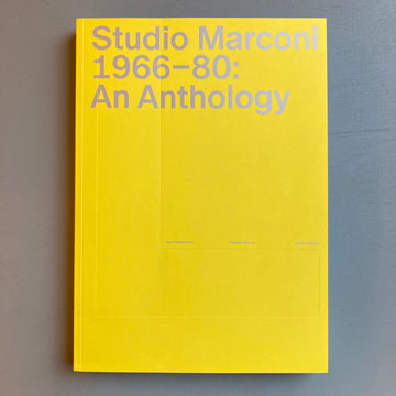 Studio Marconi 1966-80: An Antology - Mousse 2023 - Saint-Martin Bookshop